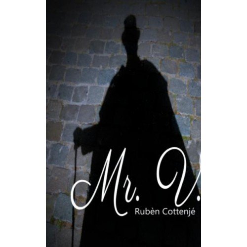 MR. V (gekruid met liefde, Kafka en een vleugje decadentie)